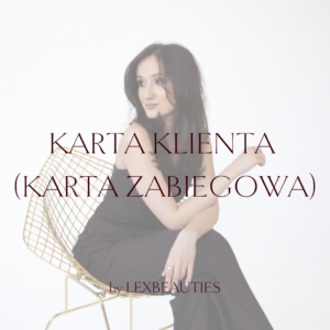 KARTA KLIENTA (KARTA ZABIEGOWA)