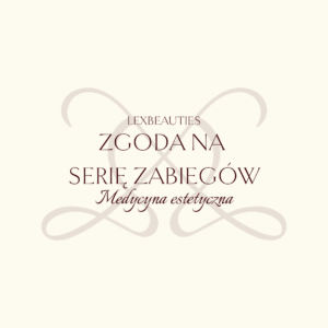 Zgoda na serię zabiegów (medycyna estetyczna)