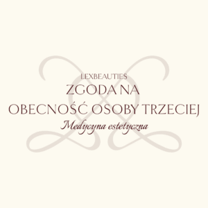Zgoda na obecność osoby trzeciej (medycyna estetyczna)