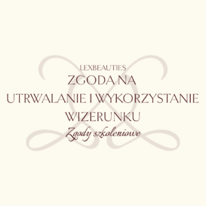 Zgoda na utrwalanie i wykorzystanie wizerunku Kursantki
