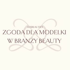 Zgoda dla modelki w branży beauty